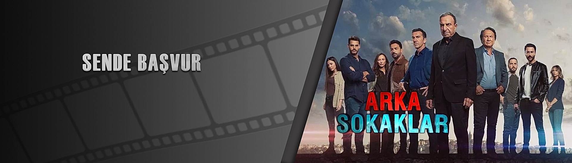 ARKA SOKAKLAR DİZİSİNDE OYNAYACAK YENİ YÜZLER ARANIYOR